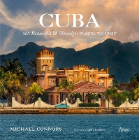 Cuba: 101 Beautiful and Nostalgic Places to Visit (Hardback)