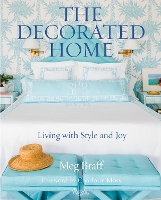The Decorated Home: Living with Style and Joy (Hardback)