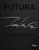 Futura : The Artist's Monograph  (Hardback)