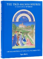 The Très Riches Heures of Jean, Duke of Berry: The Masterpiece of Medieval Illumination (Hardback)