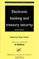Electronic Banking and Treasury Security, Second Edition (Hardback)