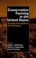 Conservation Farming in the United States: Methods and Accomplishments of the STEEP Program (Hardback)