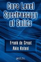 Core Level Spectroscopy of Solids - Advances in Condensed Matter Science (Hardback)