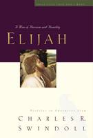 Elijah: a Man of Heroism and Humility - Great Lives Vol 5 (Paperback)