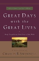 Great Days with the Great Lives: Daily Insight from Great Lives of the Bible (Paperback)