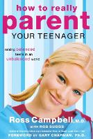How to Really Parent Your Teenager: Raising Balanced Teens in an Unbalanced World (Paperback)