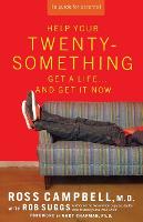 Help Your Twentysomething Get a Life...And Get It Now: A Guide for Parents (Paperback)