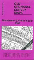 Manchester (London Road) 1849: Manchester Sheet 34 - Old Ordnance Survey Maps of Manchester (Sheet map, folded)