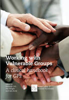 Working with Vulnerable Groups: A Clinical Handbook for GPs (Paperback)