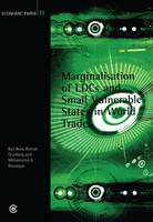 Marginalisation of LDCs and Small Vulnerable States in World Trade - Economic Paper Series (Paperback)