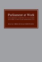Parliament at Work: Parliamentary Committees, Political Power and Public Access in Early Modern England (Hardback)