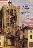 East Anglia's History: Studies in Honour of Norman Scarfe (Hardback)