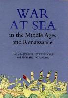 War at Sea in the Middle Ages and the Renaissance - Warfare in History (Hardback)
