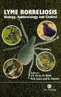 Lyme Borreliosis: Biology, Epidemiology and Control (Hardback)