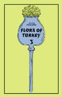 Flora of Turkey, Volume 3 (Hardback)
