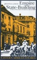 Empire State-building: War and Welfare in Kenya, 1925-52 - Eastern African Studies (Paperback)