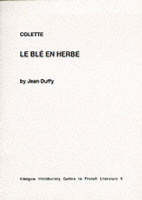 Colette: "Le Ble en Herbe" - Glasgow Introductory Guides to French Literature (Paperback)