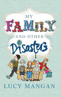 My Family and Other Disasters (Paperback)