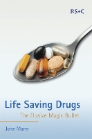 Life Saving Drugs: The Elusive Magic Bullet - RSC Paperbacks (Paperback)