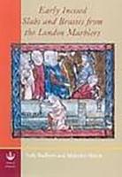 Early Incised Slabs and Brasses from the London Marblers - Reports of the Research Committee of the Society of Antiquaries of London No. 60 (Hardback)