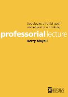 Sociologies of childhood and educational thinking - Inaugural Professorial Lecture (Paperback)
