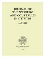 Journal of the Warburg and Courtauld Institutes, v. 68 (2005)