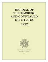 Journal of the Warburg and Courtauld Institutes, v. 69 (2006)