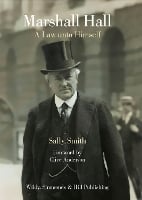 Marshall Hall: A Law unto Himself (Hardback)
