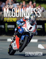 John McGuinness: Isle of Man TT Legend, Road Racing Legends 4 - Road Racing Legends 4 (Hardback)