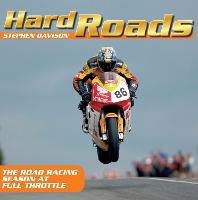 Hard Roads: The road racing season at full throttle (Paperback)