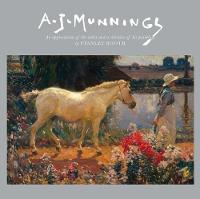 A.J. Munnings: An Appreciation of the Artist and a Selection of His Paintings (Paperback)
