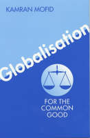 Globalisation for the Common Good (Paperback)