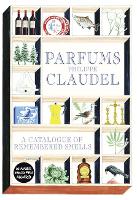 Parfums: A Catalogue of Remembered Smells (Hardback)