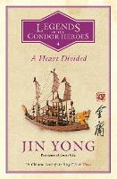 A Heart Divided: Legends of the Condor Heroes Vol. 4 - Legends of the Condor Heroes (Paperback)