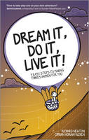 Dream It, Do It, Live It: 9 Easy Steps To Making Things Happen For You (Paperback)