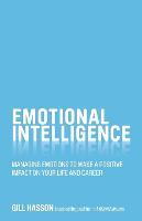 Emotional Intelligence: Managing Emotions to Make a Positive Impact on Your Life and Career (Paperback)