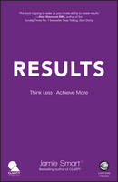 Results: Think Less. Achieve More (Paperback)