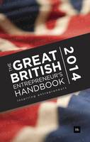 The Great British Entrepreneur's Handbook 2014: Inspiring entrepreneurs (Paperback)