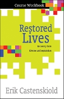 Restored Lives Course Workbook: Recovery from divorce and separation (Paperback)