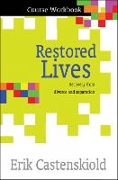 Restored Lives Course Workbook: Recovery from divorce and separation (Paperback)