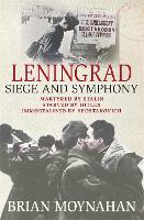 Leningrad: Siege and Symphony (Paperback)