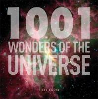 The 1001 Wonders of the Universe: 1001 Must-See Images from Across the Universe (Hardback)