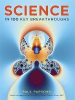 Science in 100 Key Breakthroughs (Paperback)