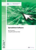 ECDL Spreadsheet Software Using Excel 2010 (BCS ITQ Level 1) (Spiral bound)