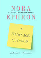 I Remember Nothing and Other Reflections (Hardback)