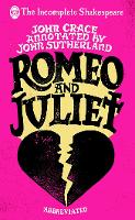 Incomplete Shakespeare: Romeo & Juliet (Hardback)
