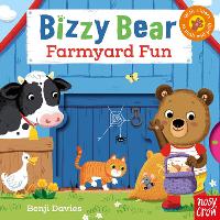 Bizzy Bear: Farmyard Fun - Bizzy Bear (Board book)