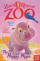 Zoe's Rescue Zoo: The Happy Hippo - Zoe's Rescue Zoo (Paperback)