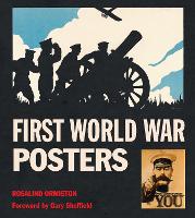 First World War Posters - Masterpieces of Art (Hardback)