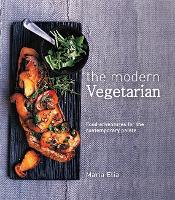 The Modern Vegetarian: Food adventures for the contemporary palate (Paperback)
